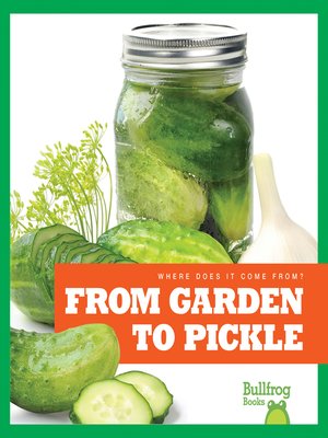cover image of From Garden to Pickle